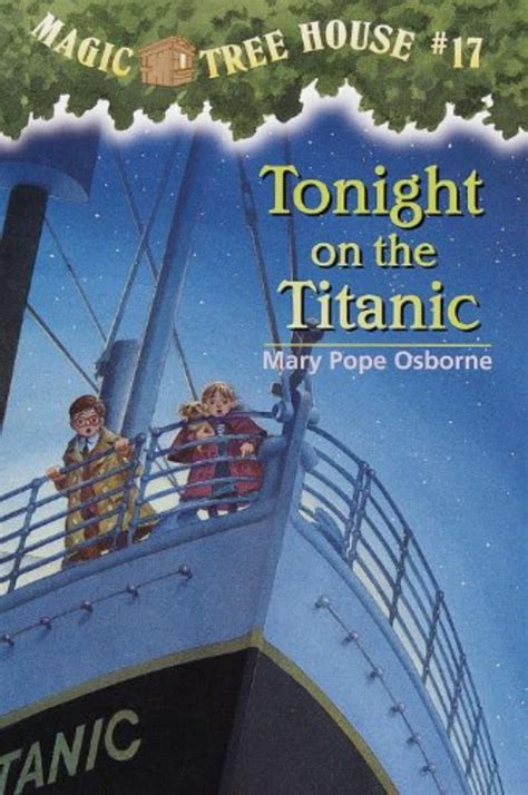 Join Jack and Annie on a Quest to Save the Titanic in Magic Tree House Tonight on the Titanic